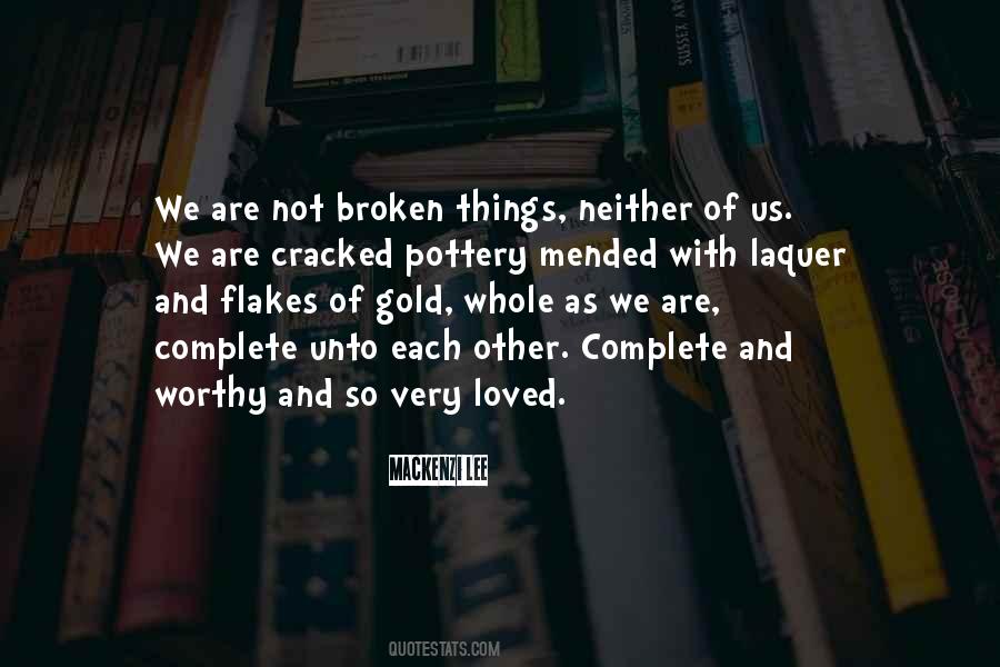 Quotes About Broken Things #1615202
