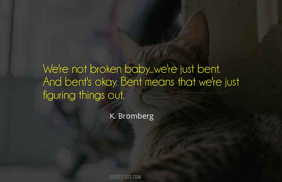 Quotes About Broken Things #164771