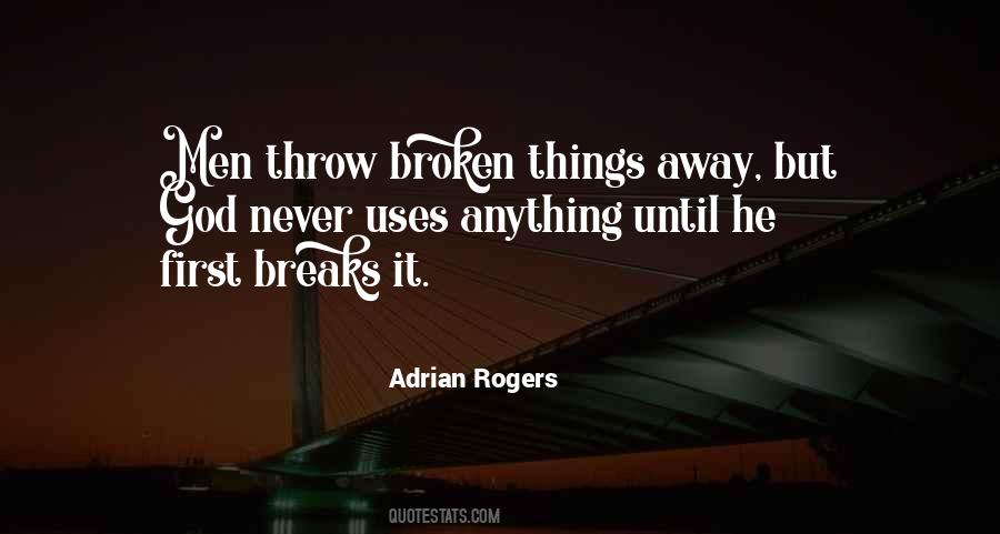 Quotes About Broken Things #1713222