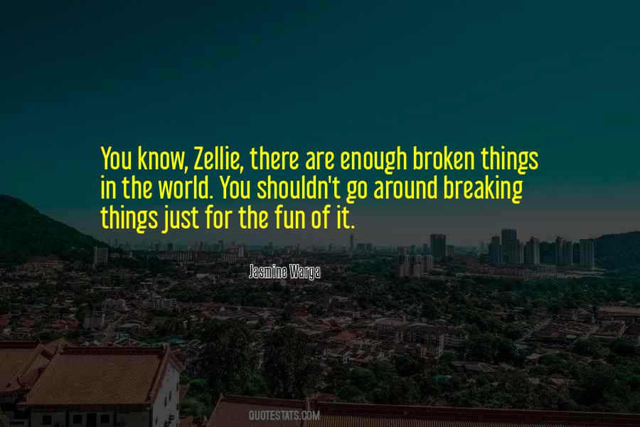 Quotes About Broken Things #1842727