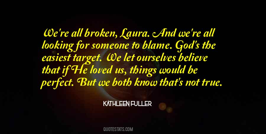 Quotes About Broken Things #286435