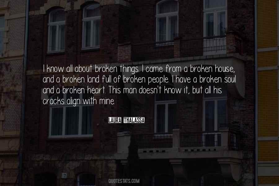 Quotes About Broken Things #667022