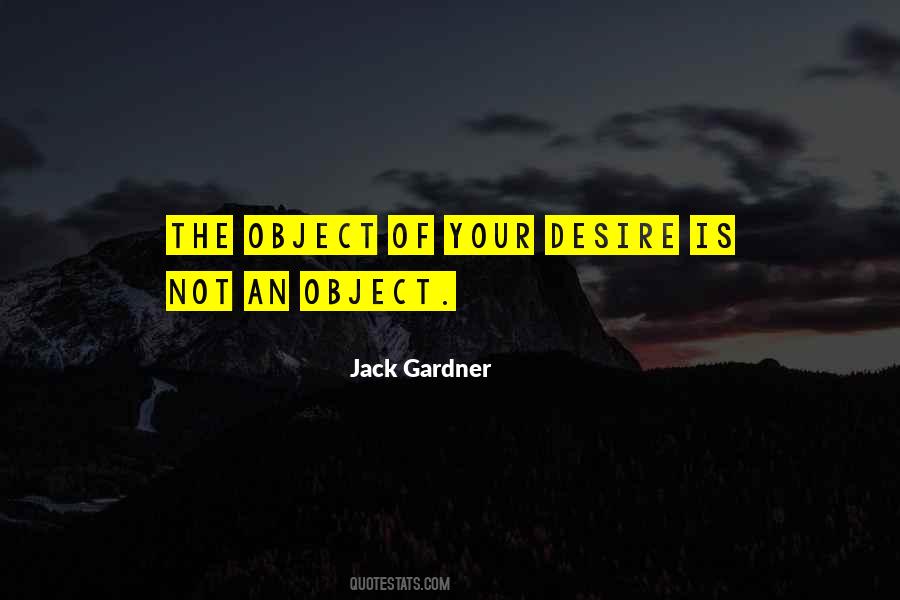 Object Of Desire Quotes #1471817