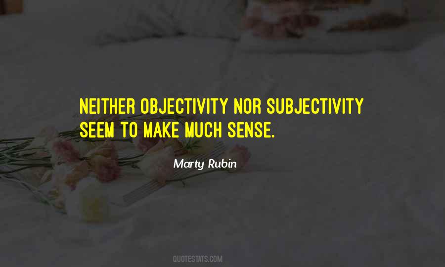 Objectivity And Subjectivity Quotes #162705