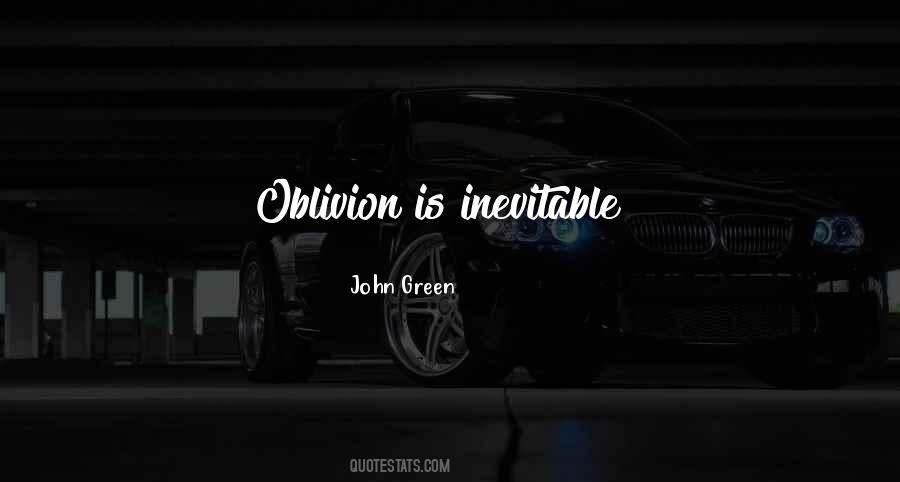 Oblivion Is Inevitable Quotes #1267220