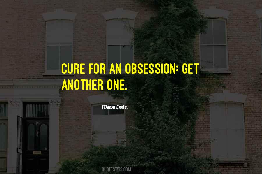 Obsession Love Quotes #294820