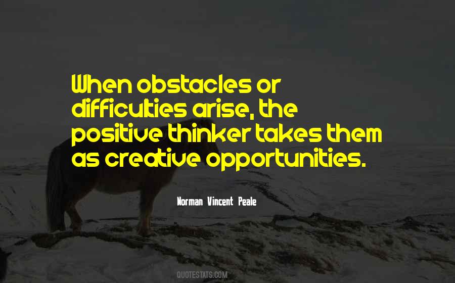 Obstacles Are Opportunities Quotes #1494960