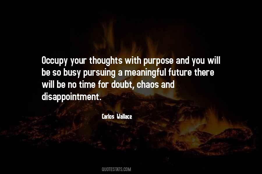 Occupy Your Time Quotes #447328