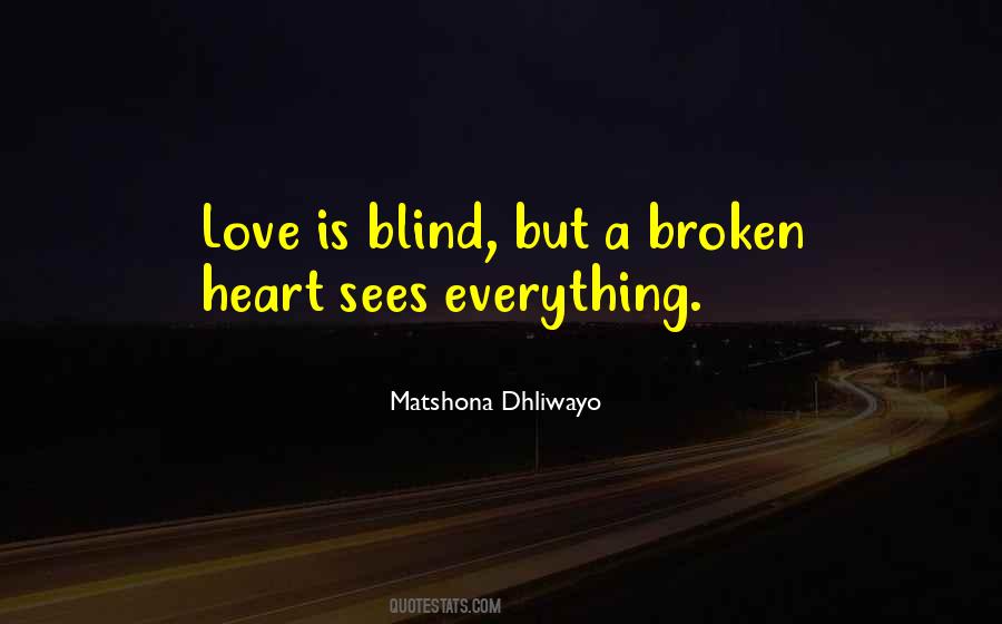 Quotes About Broken Hearted Love #1077139