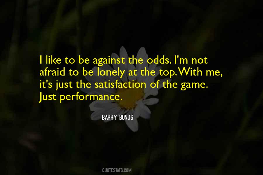 Odds Are Against Me Quotes #1877811