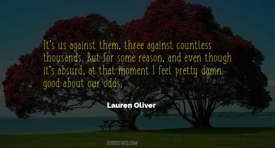 Odds Are Against Me Quotes #51181