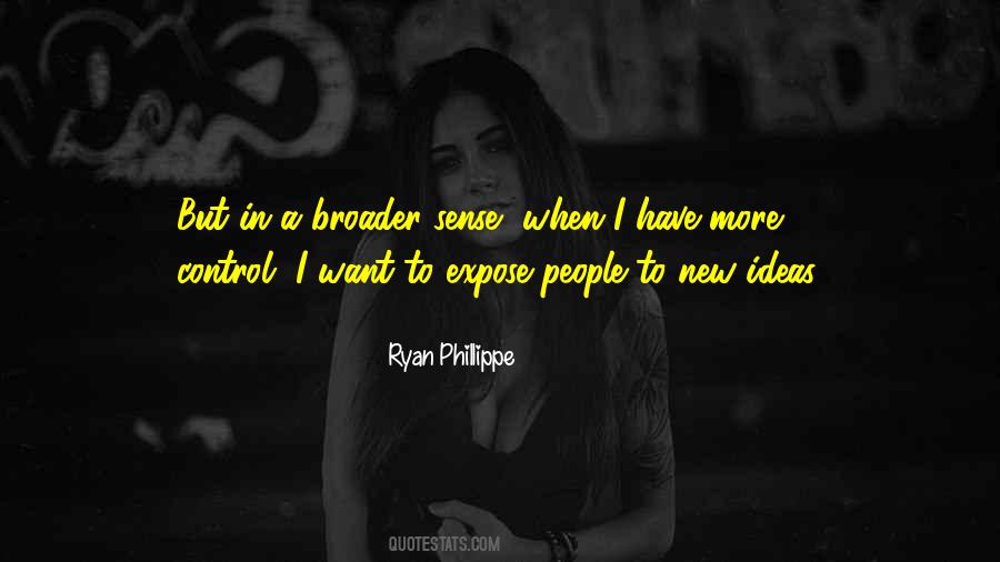 Quotes About Broader #298144 Quotes About Broader #298144