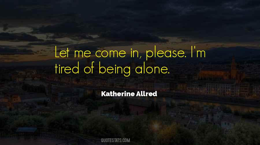 Of Being Alone Quotes #652930