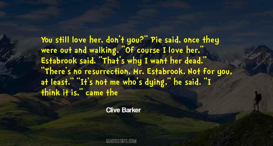 Of Course He's Dead Quotes #1868574