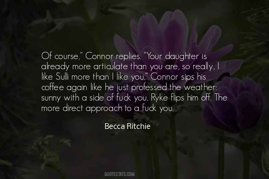 Of Course I Like You Quotes #358694