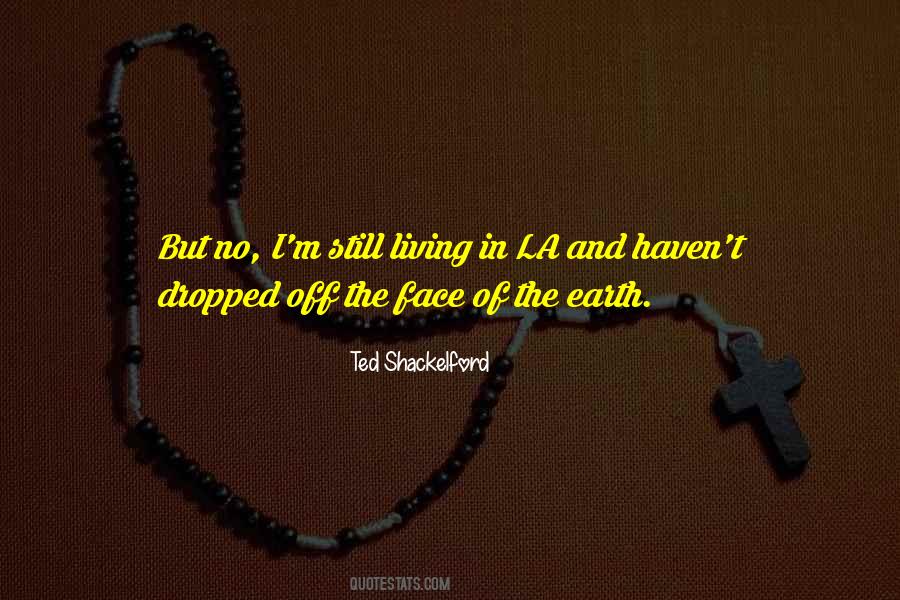 Of The Earth Quotes #1713020