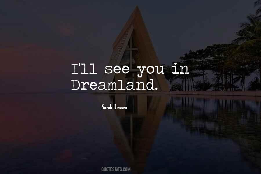Off To Dreamland Quotes #911257