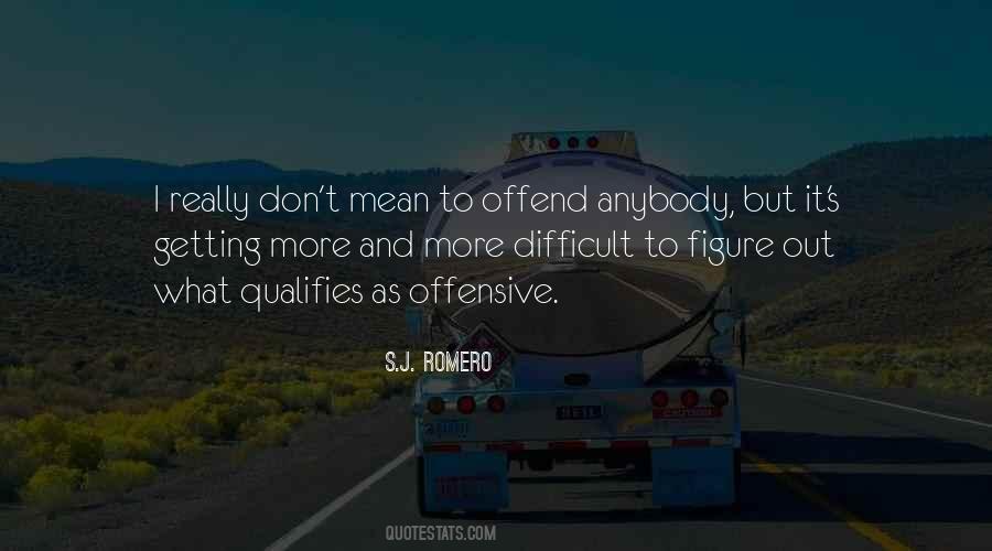 Offend Quotes #1299650