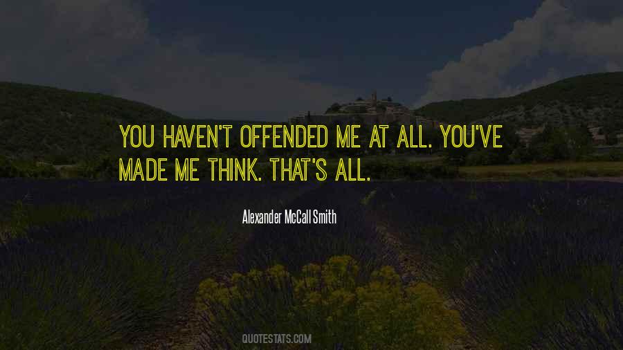 Offended Someone Quotes #183009