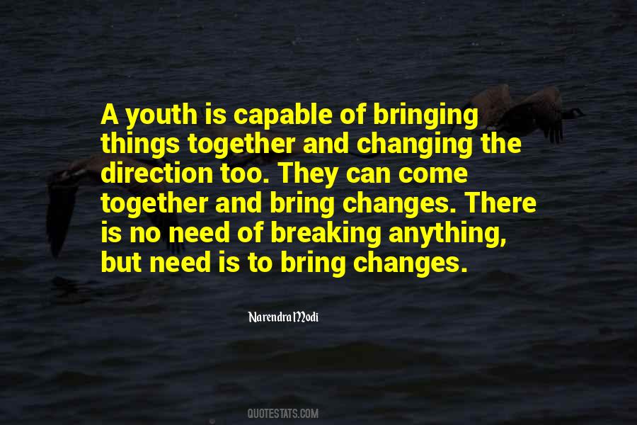 Quotes About Bringing Things Together #1730561