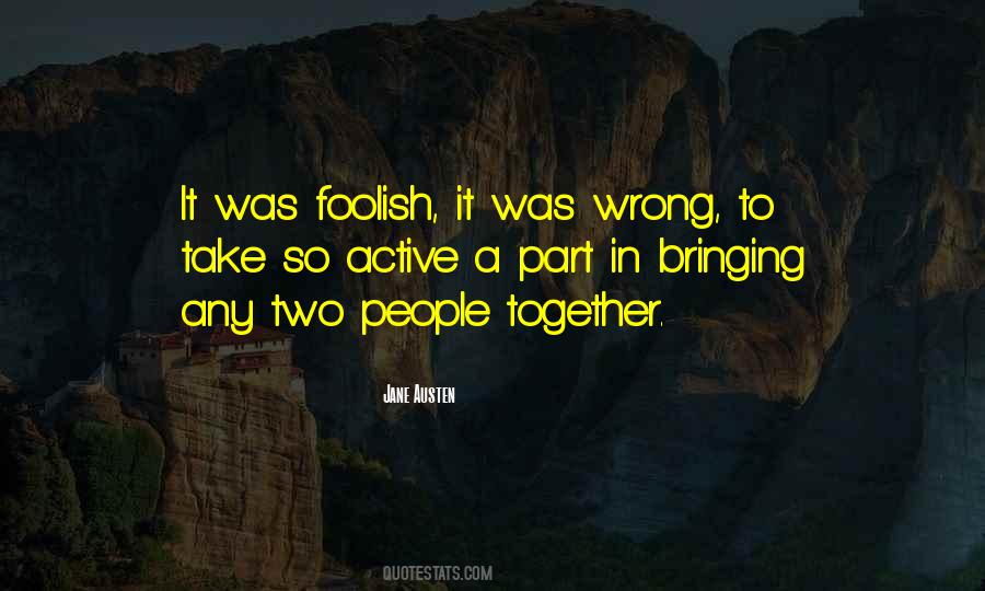 Quotes About Bringing Things Together #473653