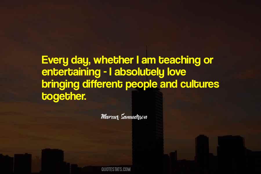Quotes About Bringing People Together #154301