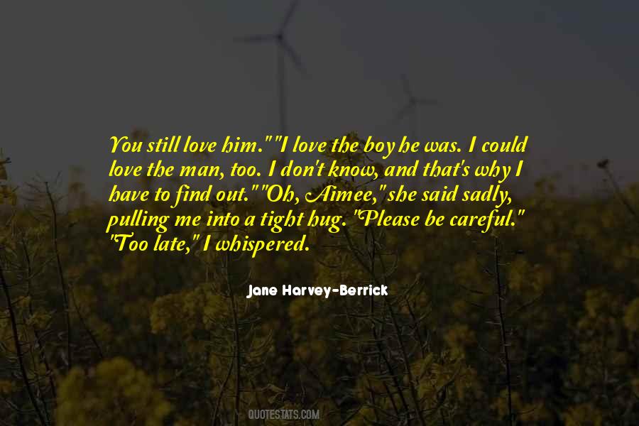 Oh Boy I Love You Quotes #1847917