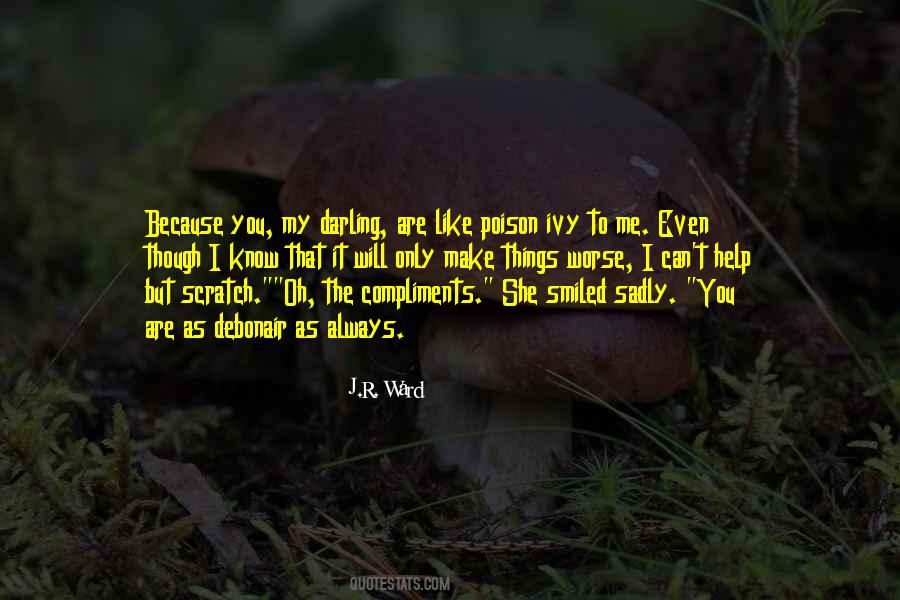 Oh But Darling Quotes #1308034