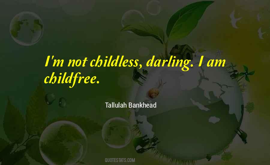 Oh But Darling Quotes #3890