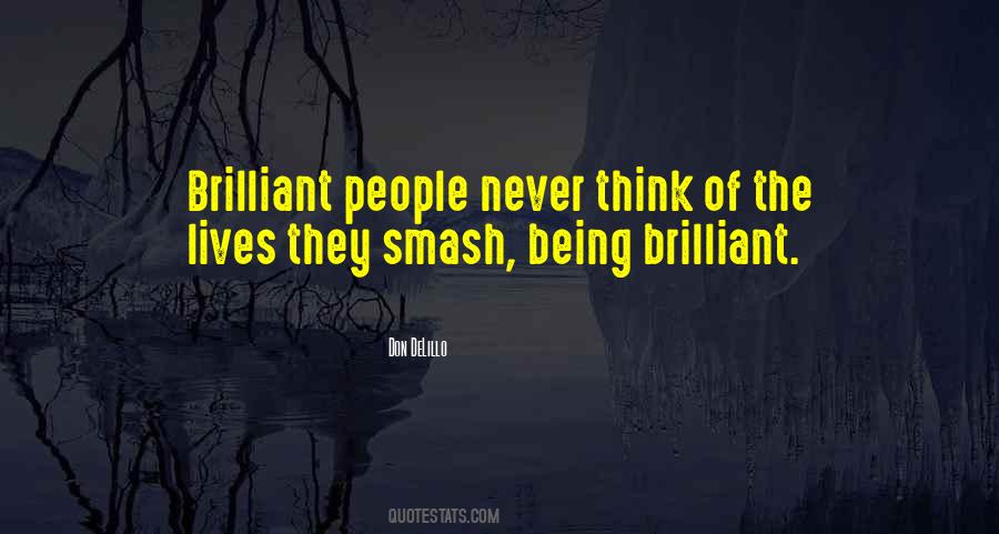 Quotes About Brilliant People #442697