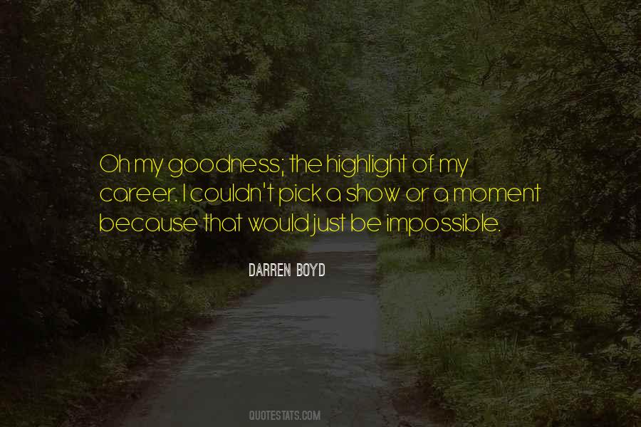 Oh My Goodness Quotes #1591906