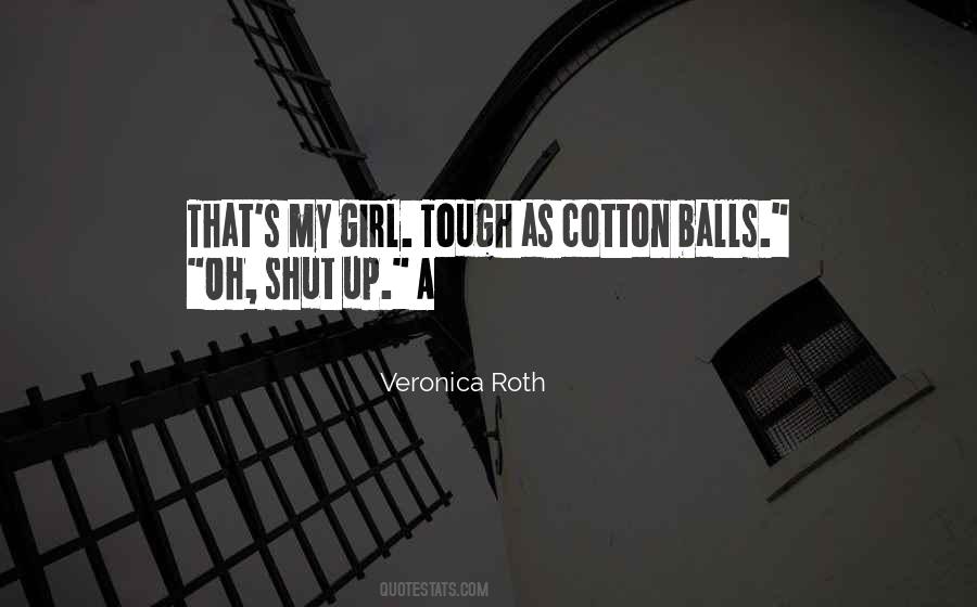 Oh Shut Up Quotes #1279529