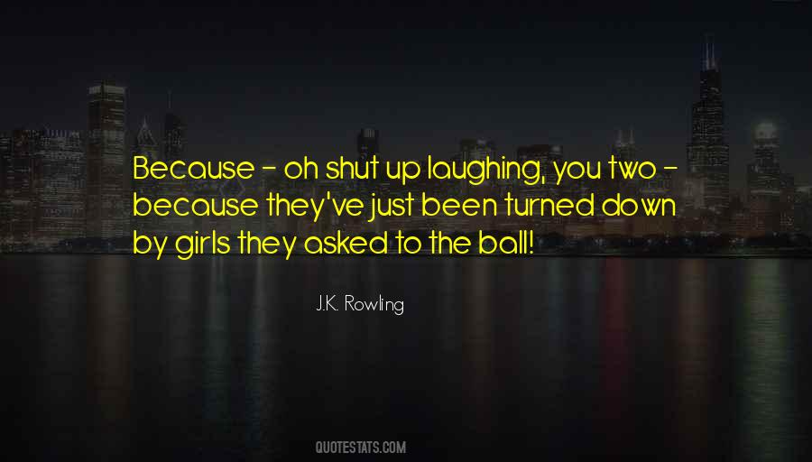 Oh Shut Up Quotes #1566432