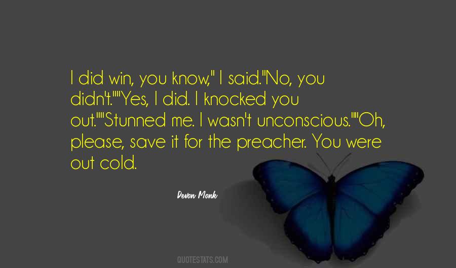 Oh Yes I Did Quotes #1487116