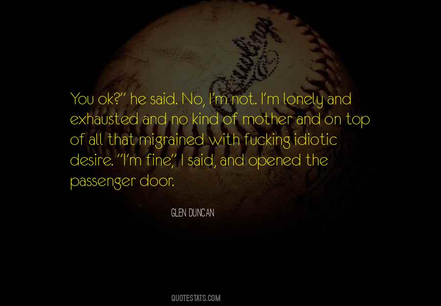 Ok Fine Quotes #1395333
