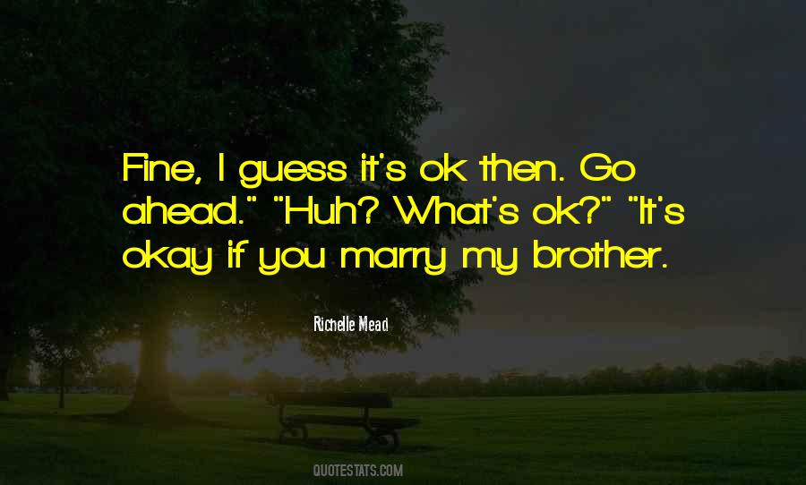 Ok Fine Quotes #569591