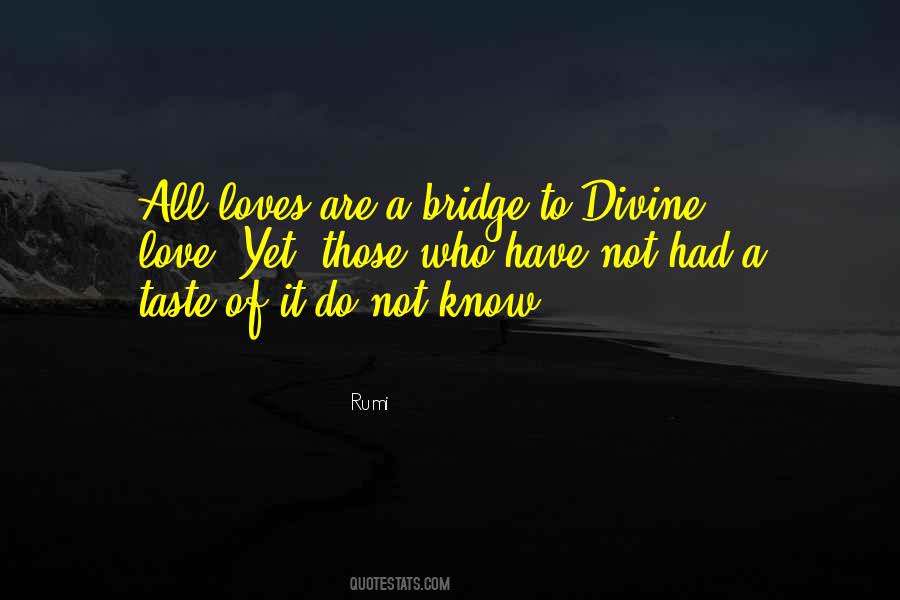 Quotes About Bridge Of Love #1096803