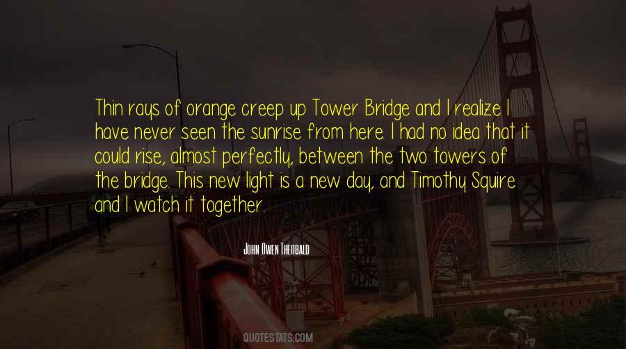 Quotes About Bridge Of Love #757817