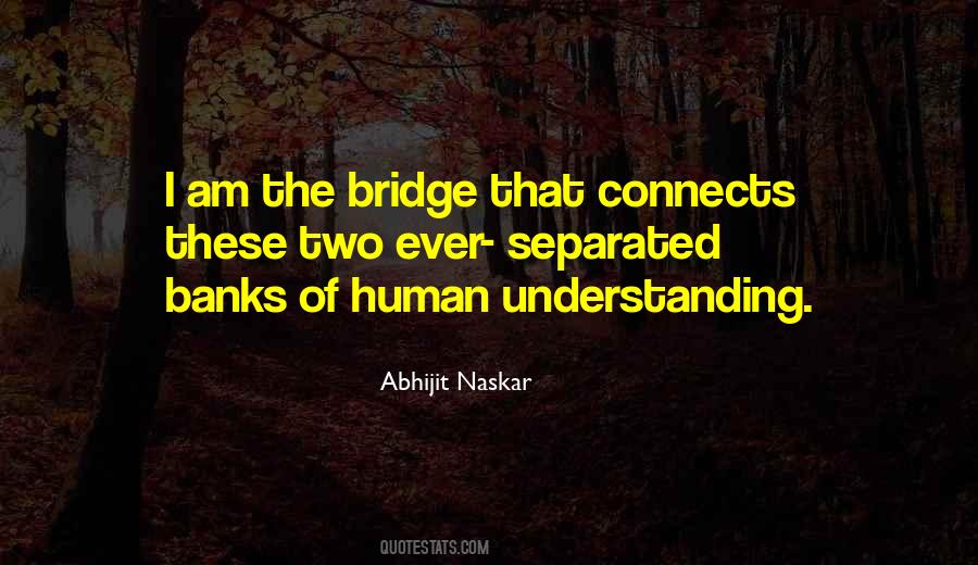 Quotes About Bridge And Life #120123