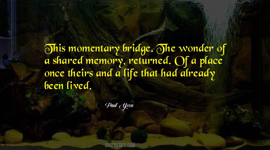 Quotes About Bridge And Life #341625