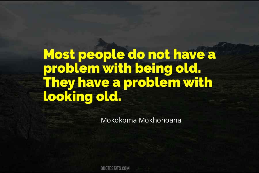 Old Aged Quotes #1151894