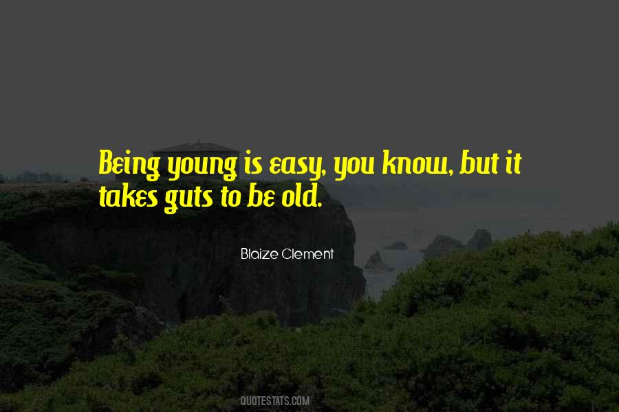 Old But Young Quotes #518434