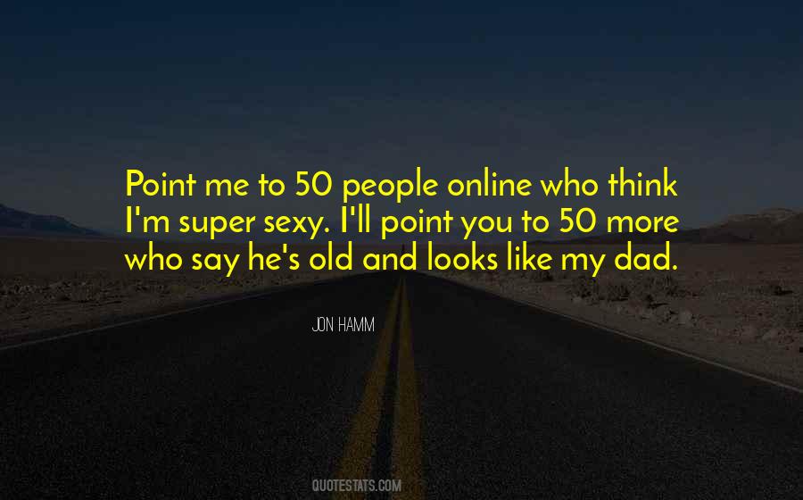 Old Dad Quotes #185643