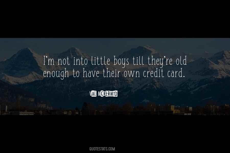 Old Enough To Quotes #1033935