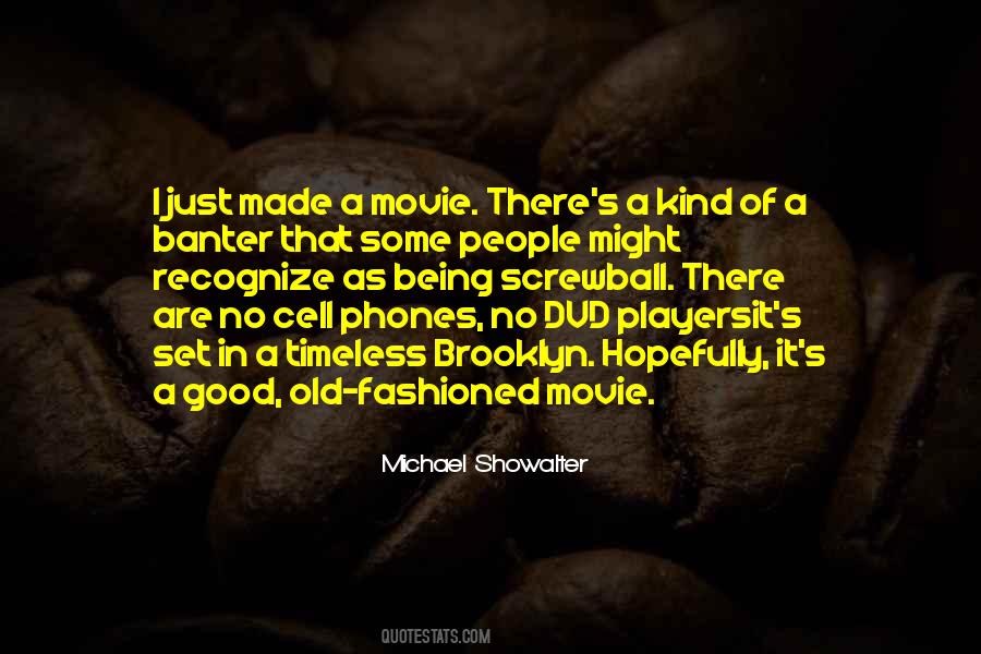 Old Fashioned Movie Quotes #1433197