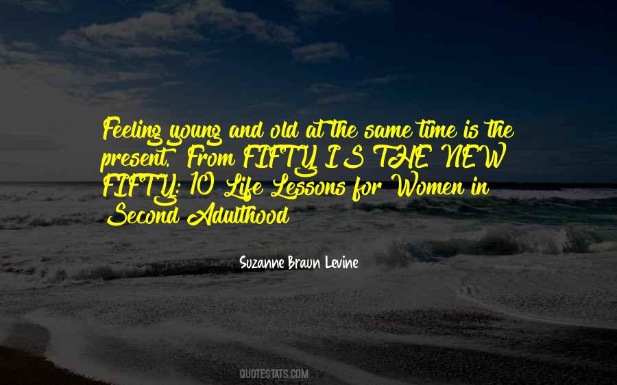 Old Feeling Young Quotes #582623