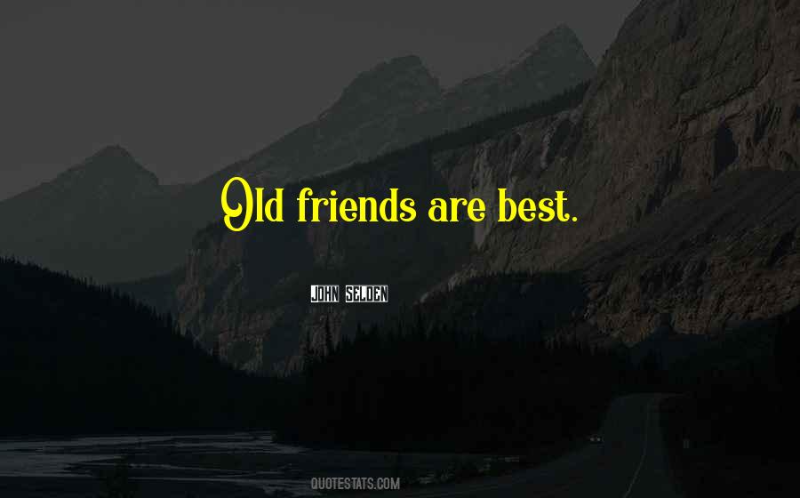 Old Friends Are Quotes #946190