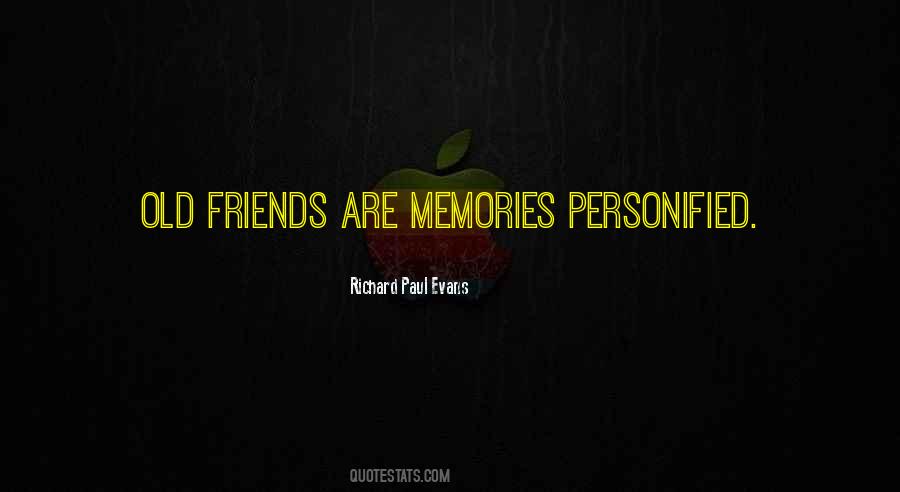 Old Friends Old Memories Quotes #104853