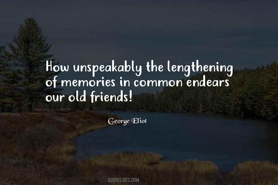 Old Friends Old Memories Quotes #503704