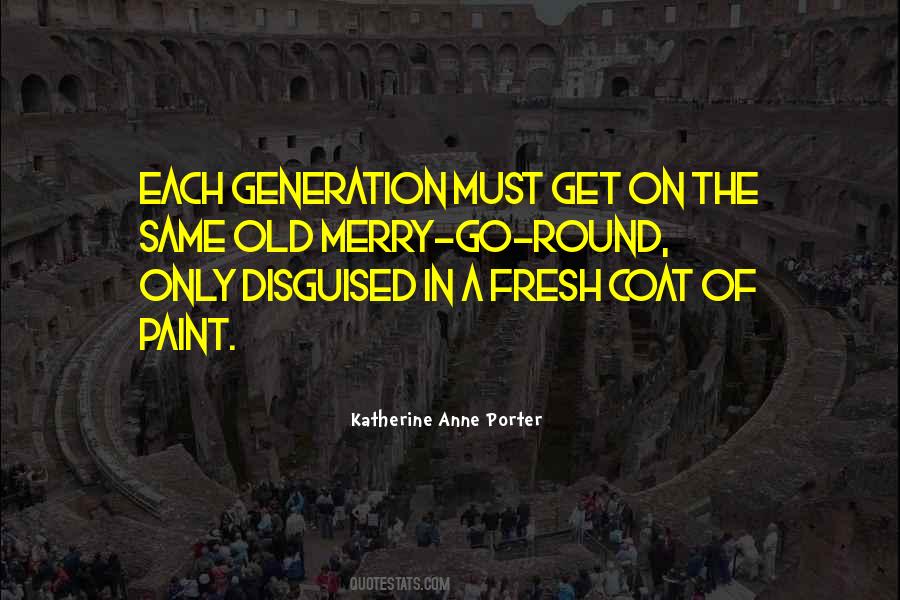 Old Generations Quotes #1176887